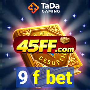 9 f bet